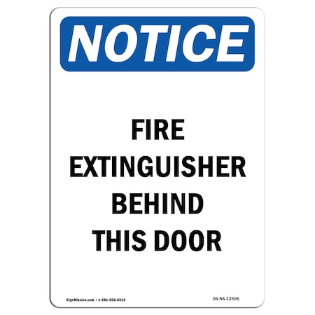 Signmission OSHA Notice Sign, Fire Extinguisher Behind This Door, 18in X 12in Decal, 12" W, 18" L, Portrait OS-NS-D-1218-V-12596